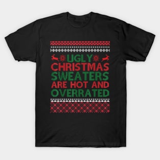 ugly Christmas s are hot and overrated 2 T-Shirt